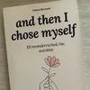 andthenichosemyself